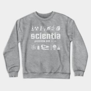 Scientia Potentia Est - "Knowledge is Power" Crewneck Sweatshirt